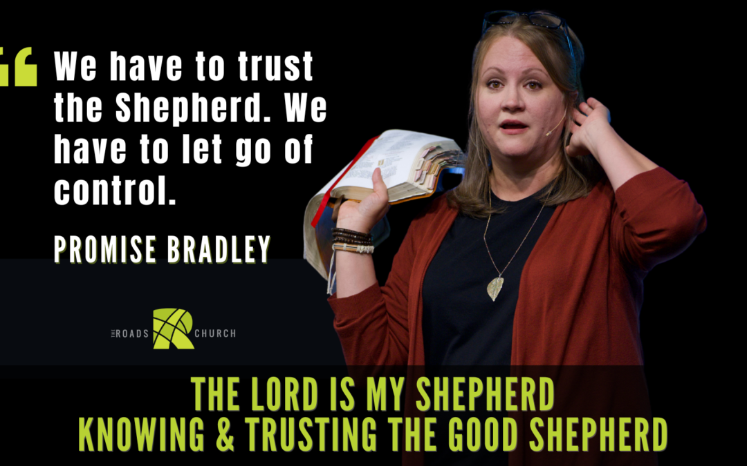 The Lord Is My Shepherd — Knowing and Trusting the Good Shepherd