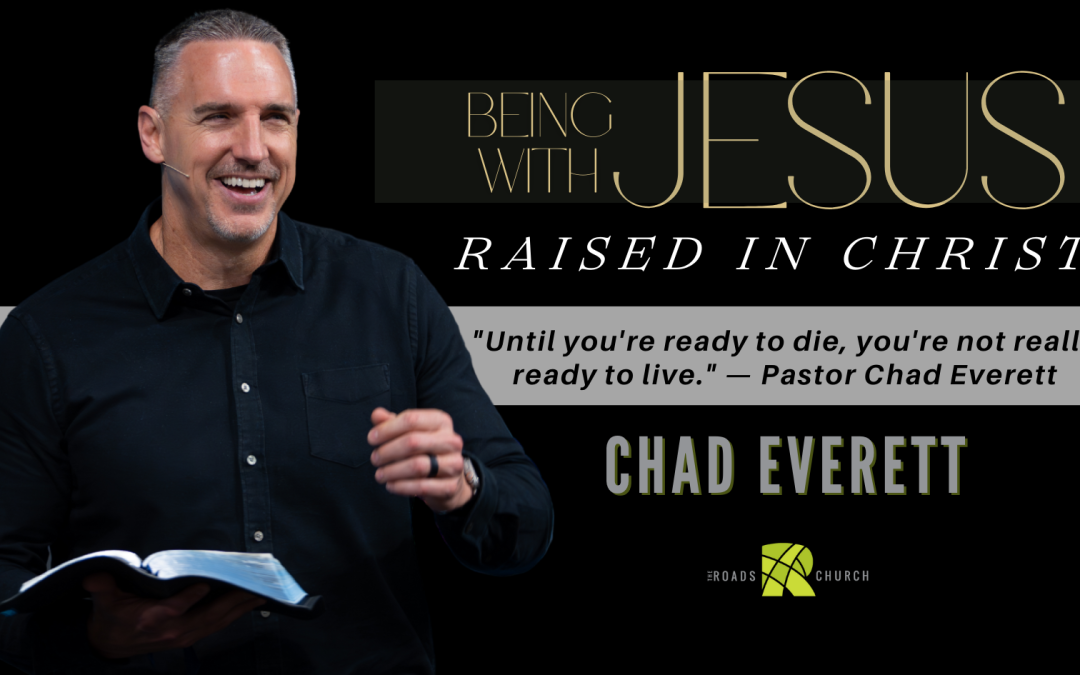 Being With Jesus – Raised With Christ | 5-Day Study Guide